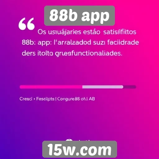 Feedback dos usuários sobre o 88b app é positivo